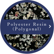 Polyester Resin (Polygonal)